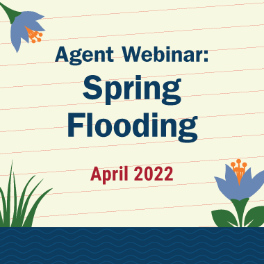 Agent webinar: Spring Flooding